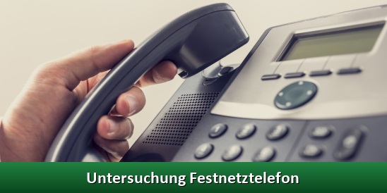 Untersuchung von Festnetztelefonen bei einer Lauschabwehr